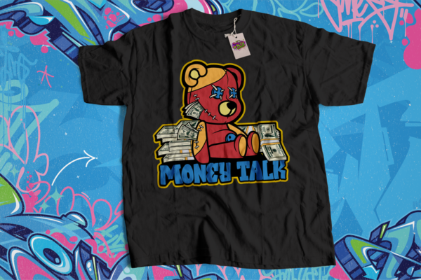 Money Talk Gangster Hustle Teddy Bear T Shirt